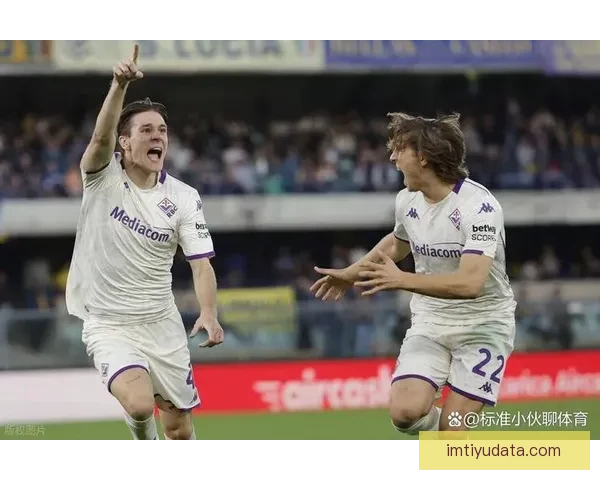 维罗纳主场惜败佛罗伦萨 法乔利一球定胜负 苏斯洛夫与古德蒙德松双双染红